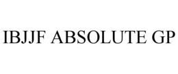 IBJJF ABSOLUTE GP trademark