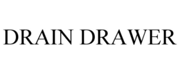 DRAIN DRAWER trademark