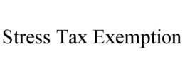 STRESS TAX EXEMPTION trademark