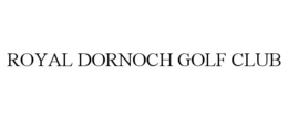 ROYAL DORNOCH GOLF CLUB trademark