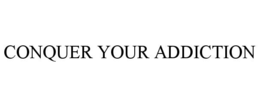 CONQUER YOUR ADDICTION trademark