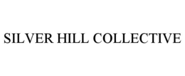 SILVER HILL COLLECTIVE trademark