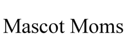 MASCOT MOMS trademark