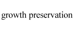 GROWTH PRESERVATION trademark