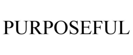 PURPOSEFUL trademark