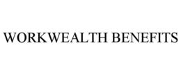 WORKWEALTH BENEFITS trademark