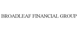 BROADLEAF FINANCIAL GROUP trademark