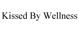 KISSED BY WELLNESS trademark