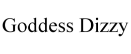 GODDESS DIZZY trademark