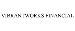 VIBRANTWORKS FINANCIAL trademark