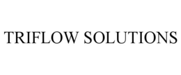 TRIFLOW SOLUTIONS trademark