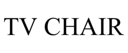 TV CHAIR trademark