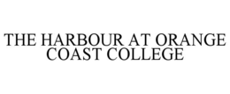THE HARBOUR AT ORANGE COAST COLLEGE trademark