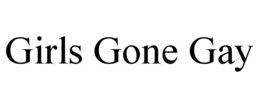 GIRLS GONE GAY trademark