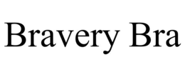 BRAVERY BRA trademark