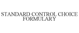 STANDARD CONTROL CHOICE FORMULARY trademark