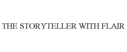 THE STORYTELLER WITH FLAIR trademark