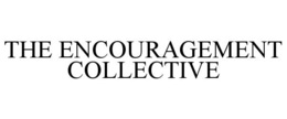 THE ENCOURAGEMENT COLLECTIVE trademark