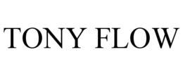 TONY FLOW trademark