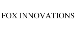 FOX INNOVATIONS trademark