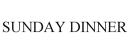 SUNDAY DINNER trademark