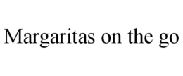 MARGARITAS ON THE GO trademark