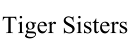 TIGER SISTERS trademark