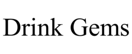 DRINK GEMS trademark