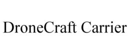 DRONECRAFT CARRIER trademark