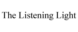 THE LISTENING LIGHT trademark