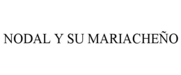 NODAL Y SU MARIACHEÑO trademark