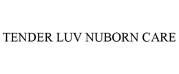 TENDER LUV NUBORN CARE trademark