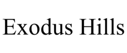 EXODUS HILLS trademark