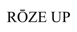 RŌZE UP trademark