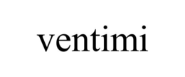 VENTIMI trademark