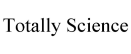 TOTALLY SCIENCE trademark