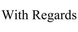 WITH REGARDS trademark