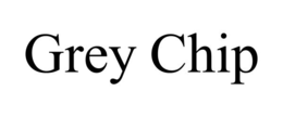 GREY CHIP trademark