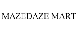 MAZEDAZE MART trademark