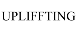 UPLIFFTING trademark