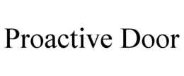 PROACTIVE DOOR trademark