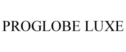 PROGLOBE LUXE trademark