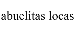 ABUELITAS LOCAS trademark