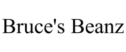 BRUCE'S BEANZ trademark