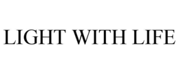 LIGHT WITH LIFE trademark