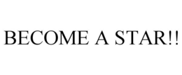 BECOME A STAR!! trademark