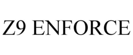 Z9 ENFORCE trademark