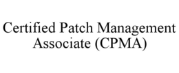 CERTIFIED PATCH MANAGEMENT ASSOCIATE (CPMA) trademark