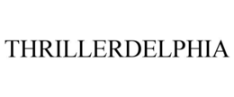 THRILLERDELPHIA trademark