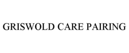 GRISWOLD CARE PAIRING trademark